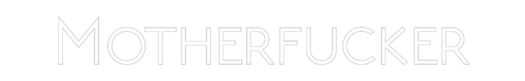Custom Neon: Motherfucker