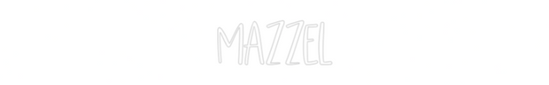 Custom Neon: mazzel