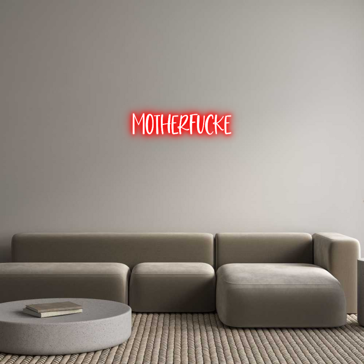 Custom Neon: Motherfucke
