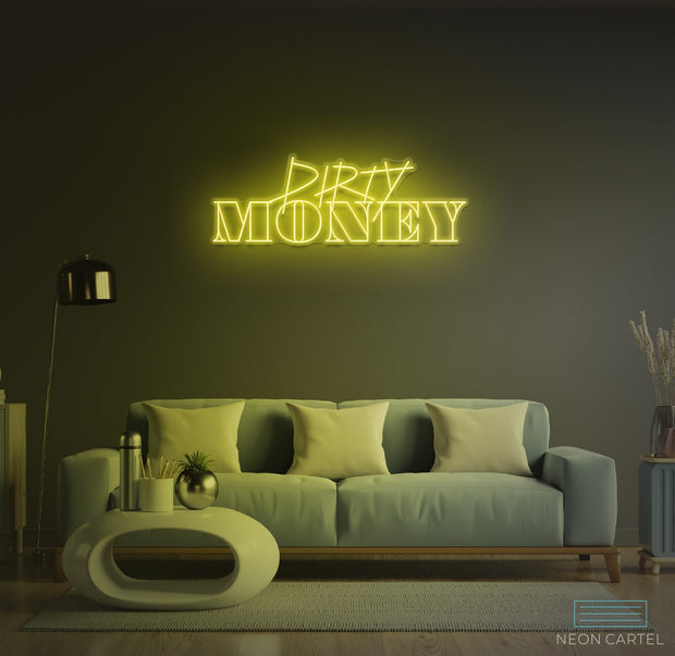 Dirty Money Neon LED Sign