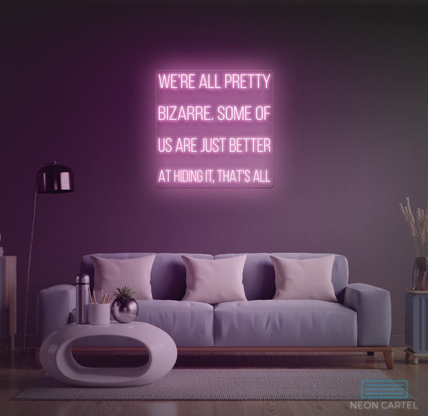 Slogan Bizare Neon LED Sign