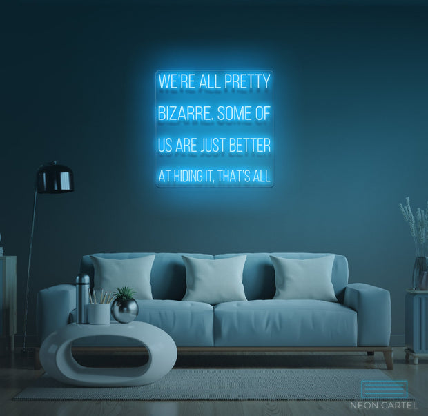 Slogan Bizare Neon LED Sign