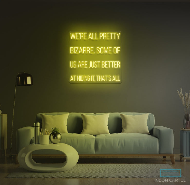 Slogan Bizarre Neon LED-bord