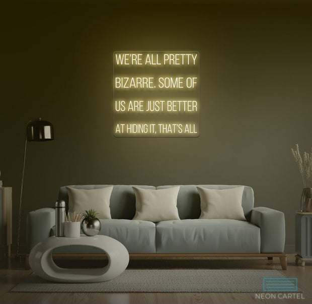 Slogan Bizare Neon LED Sign