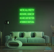 Slogan Bizare Neon LED Sign