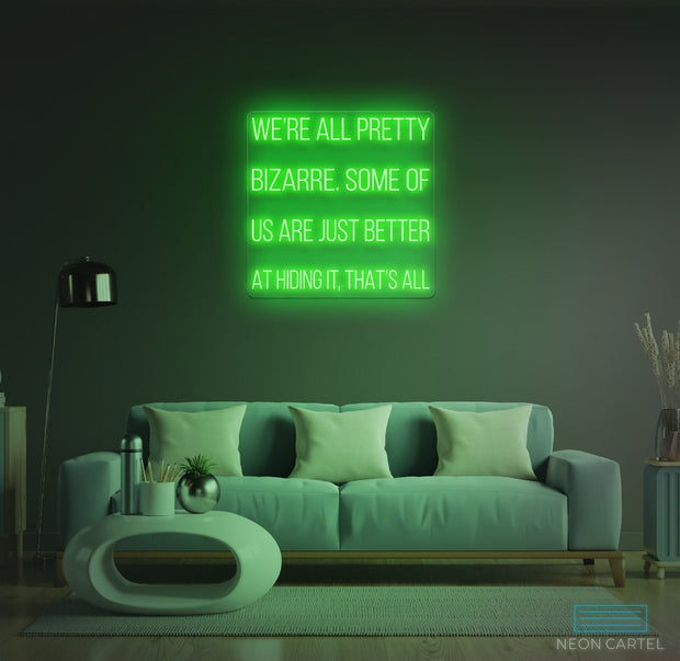 Slogan Bizare Neon LED Sign