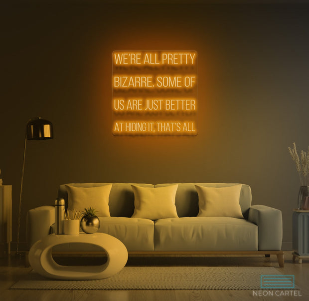 Slogan Bizare Neon LED Sign