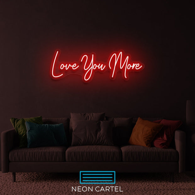 Love You More Neon Led Sign, Love You More Sign Neon Light, Love You More Neon Room Light, Love You Art Neon Light, Unique Decor Neon Light