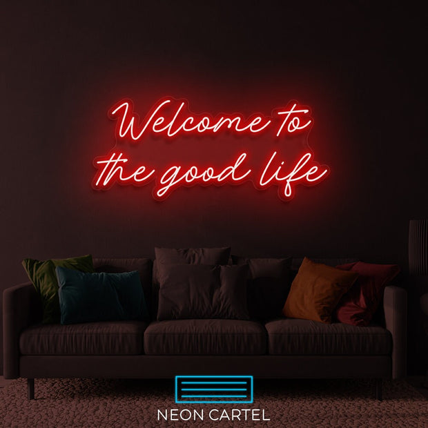 Welcome To The Good Life Neon Sign Light, Good Life Neon Sign Light, GoodLife Neon Sign Light, Neon Sign, Welcome Good Life Neon Sign Light