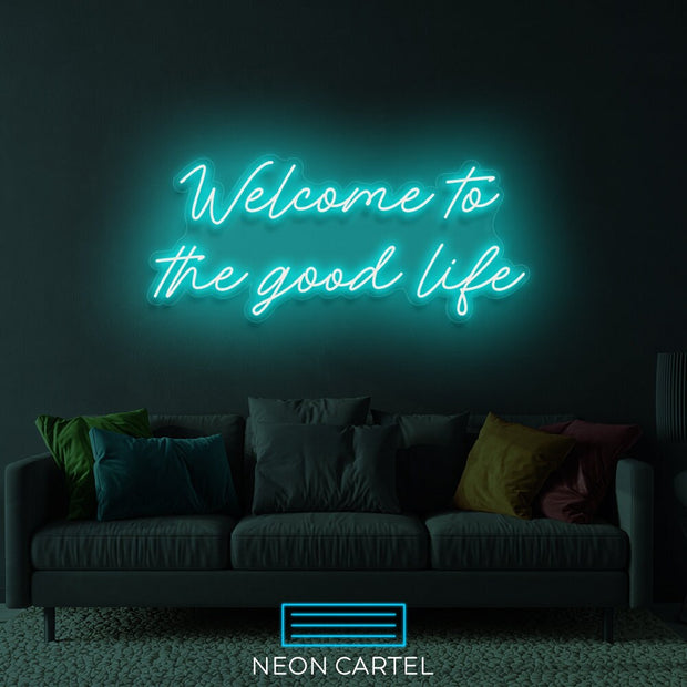 Welcome To The Good Life Neon Sign Light, Good Life Neon Sign Light, GoodLife Neon Sign Light, Neon Sign, Welcome Good Life Neon Sign Light