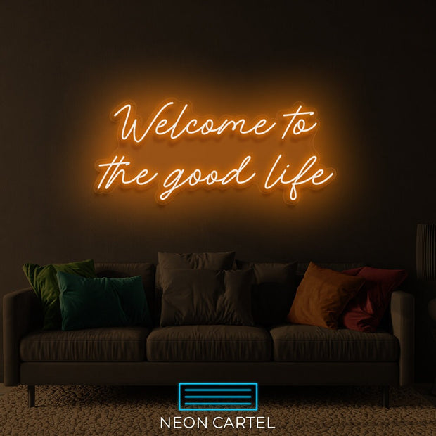 Welcome To The Good Life Neon Sign Light, Good Life Neon Sign Light, GoodLife Neon Sign Light, Neon Sign, Welcome Good Life Neon Sign Light